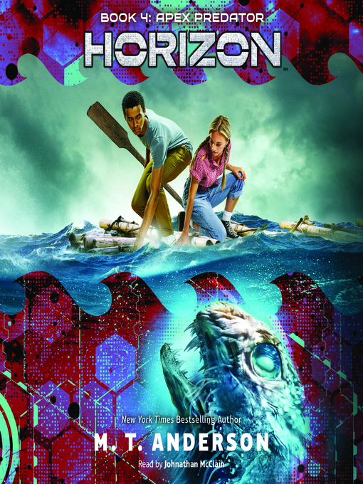 Title details for Apex Predator (Horizon, Book 4) by M. T. Anderson - Available